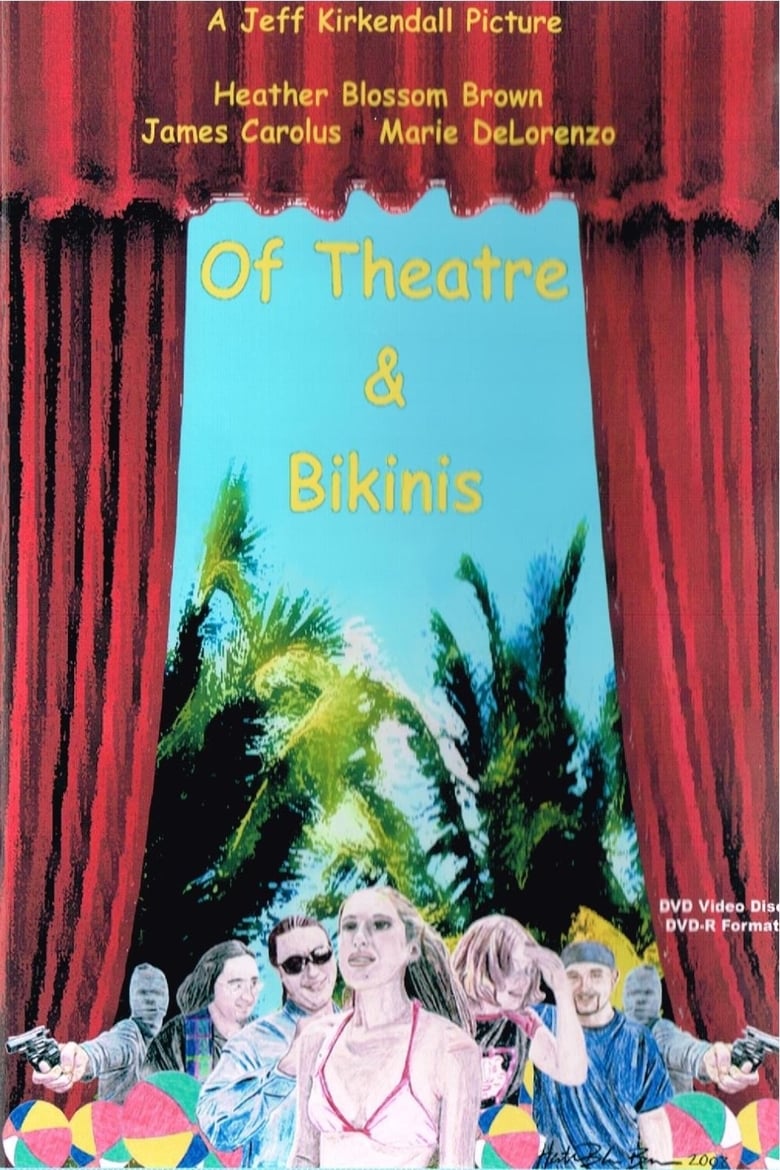 Poster of Of Theatre & Bikinis