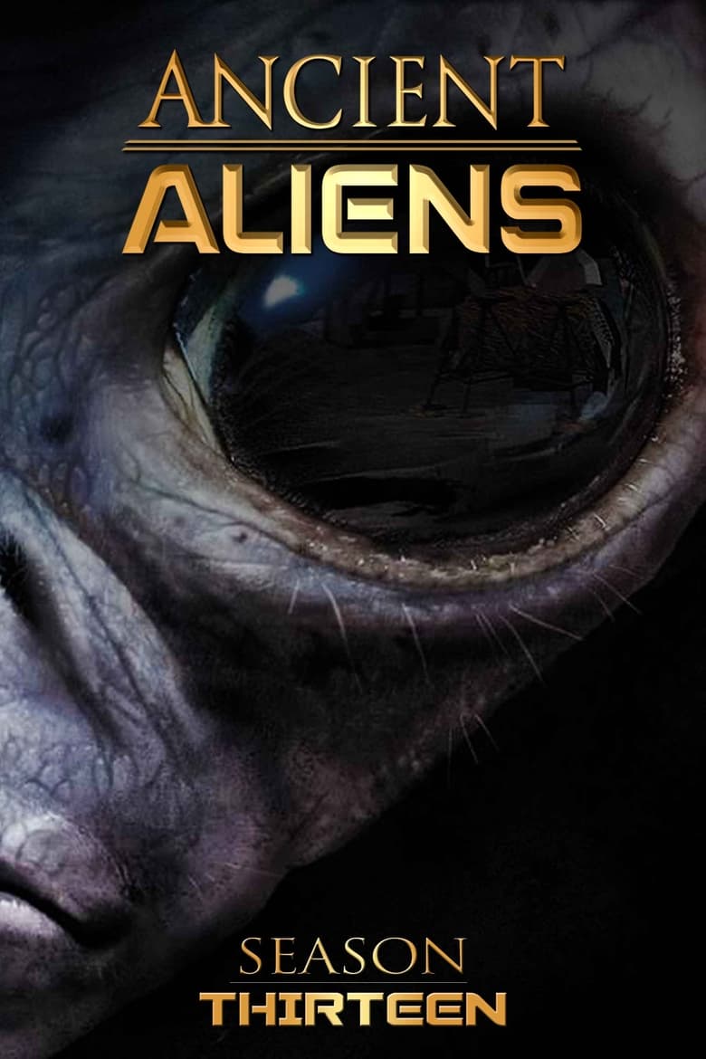 Poster of Episodes in Ancient Aliens - Season 13 - Season 13