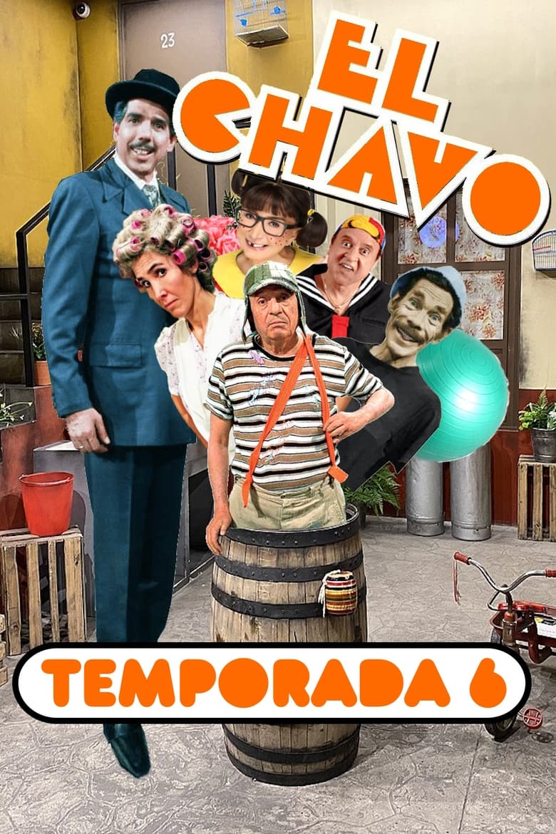 Poster of Episodes in El Chavo Del Ocho - Season 6 - Season 6