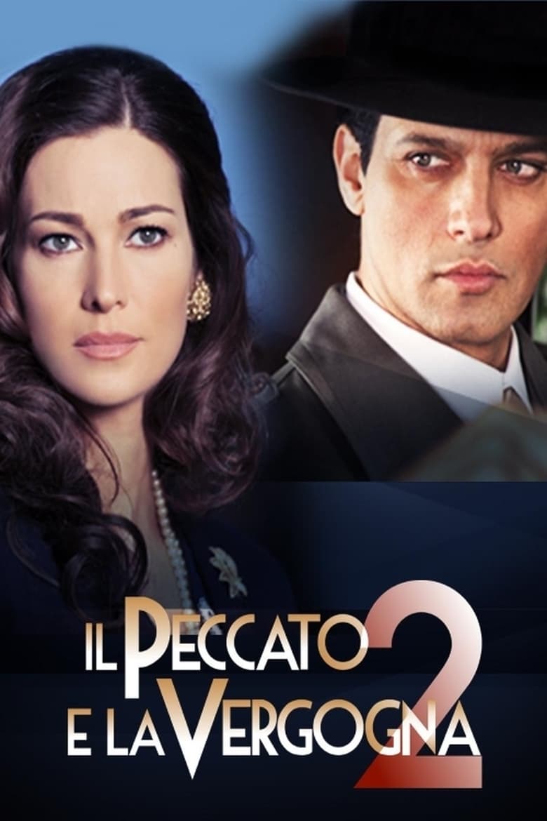 Poster of Episodes in Il Peccato E La Vergogna - Season 2 - Season 2