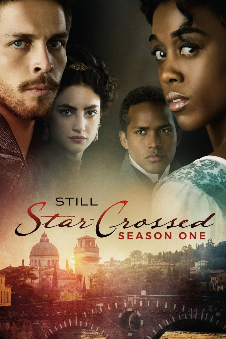 Poster of Episodes in Still Star Crossed - Season 1 - Season 1