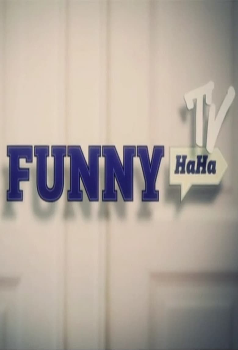 Poster of Funny HaHa TV: The Douglas Web