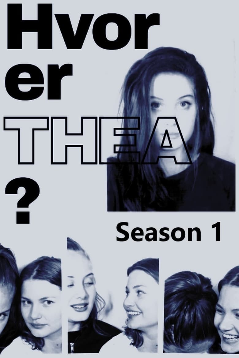 Poster of Episodes in Hvor Er Thea? - Season 1 - Season 1