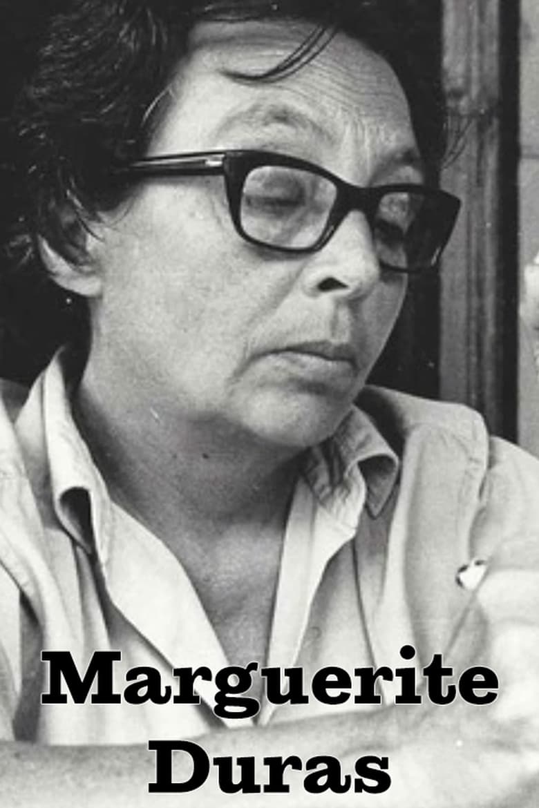 Poster of Marguerite Duras: Worn Out with Desire . . . to Write