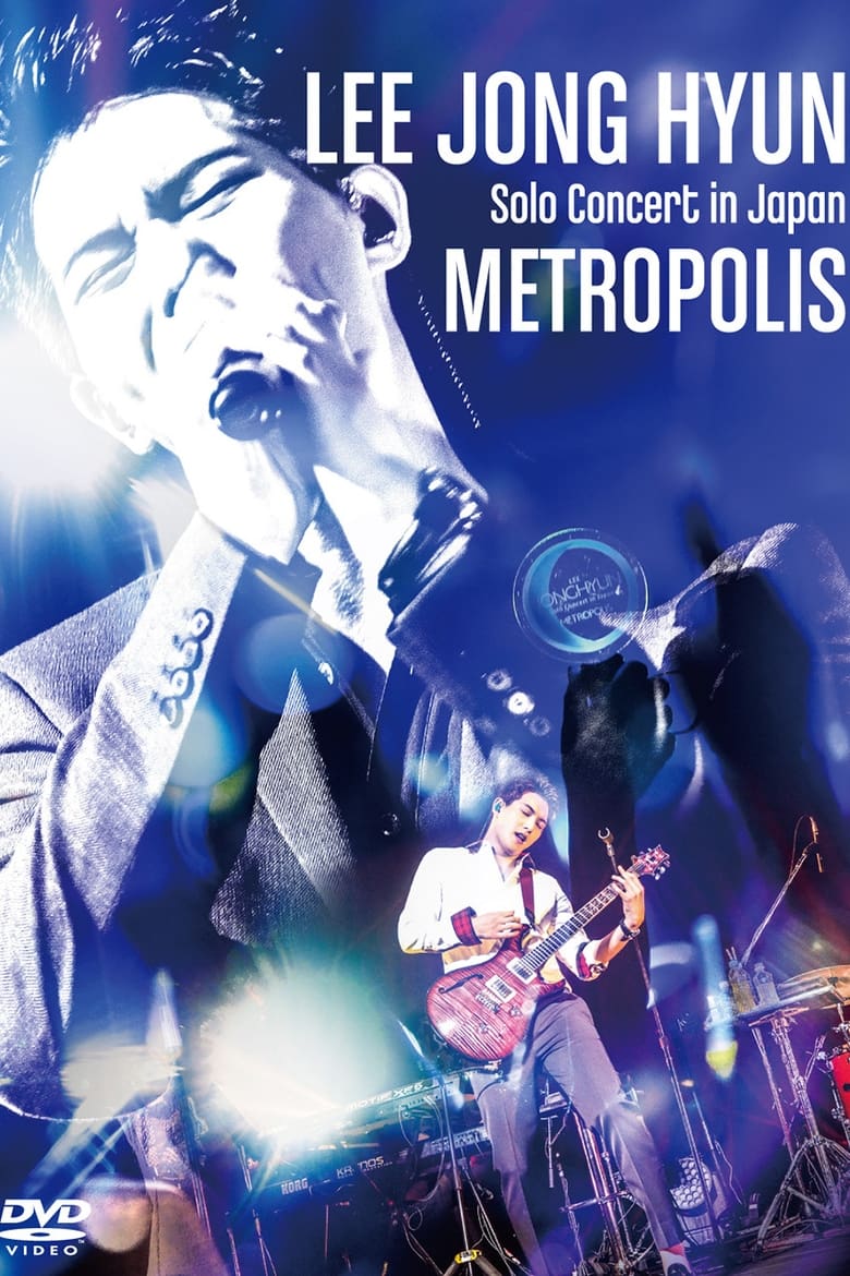 Poster of LEE JONG HYUN Solo Concert in Japan -METROPOLIS-