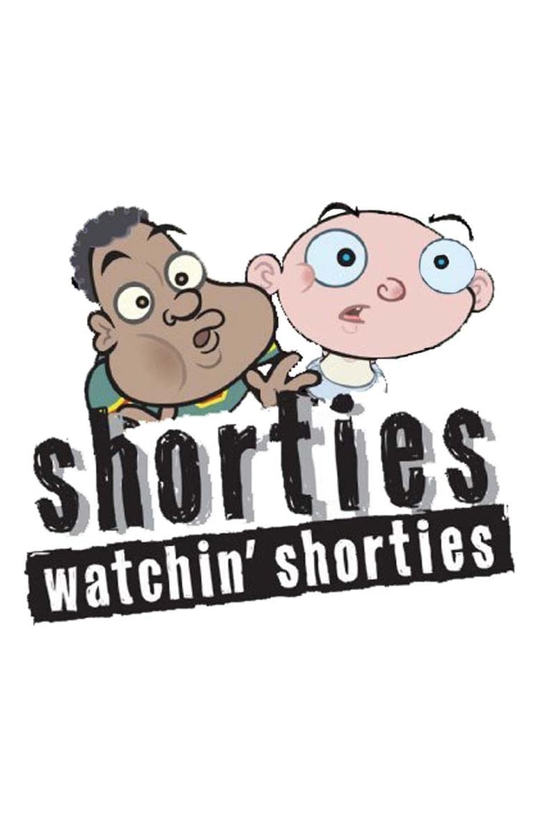 Poster of Episodes in Shorties Watchin' Shorties - Season 1 - Season 1