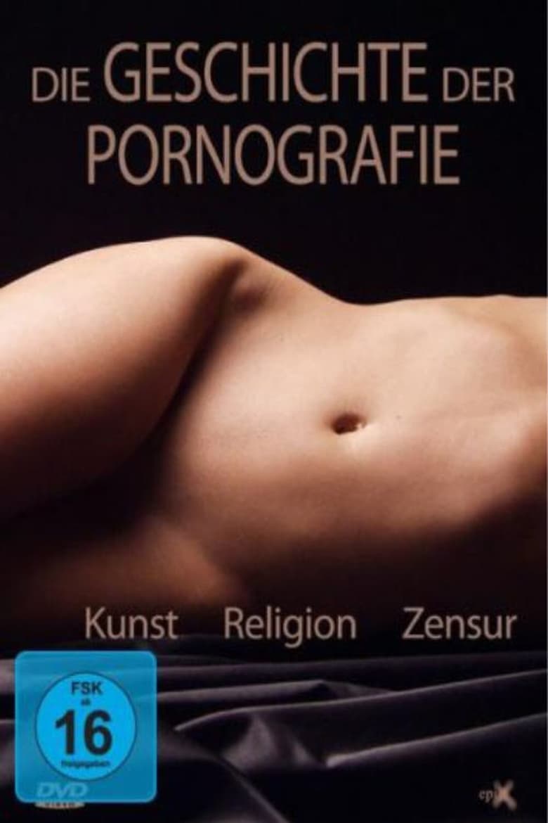 Poster of Die Geschichte der Pornografie