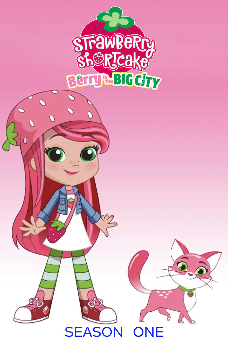 Poster of Episodes in Strawberry Shortcake  Berry In The Big City - Season 1 - Season 1