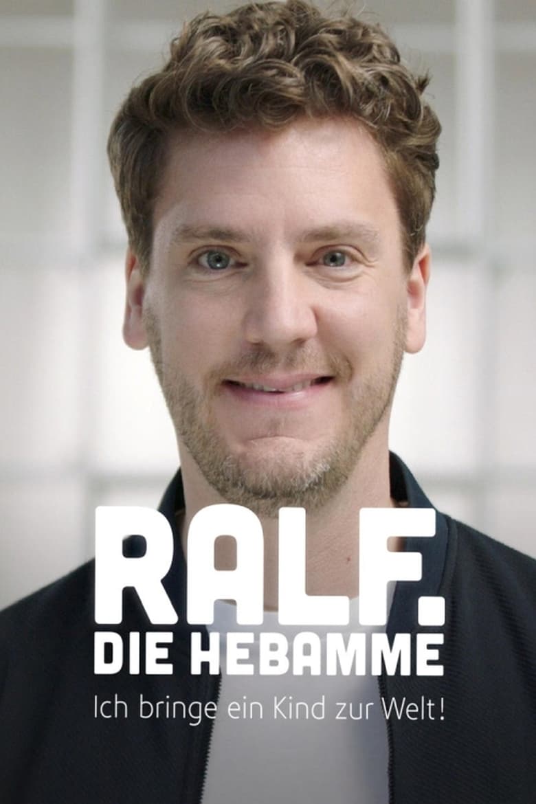 Poster of Ralf, die Hebamme - Ich bringe ein Kind zur Welt!