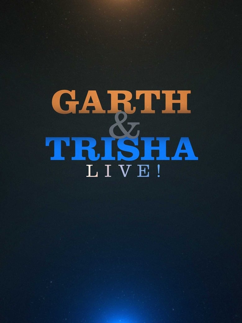 Poster of Garth & Trisha Live!