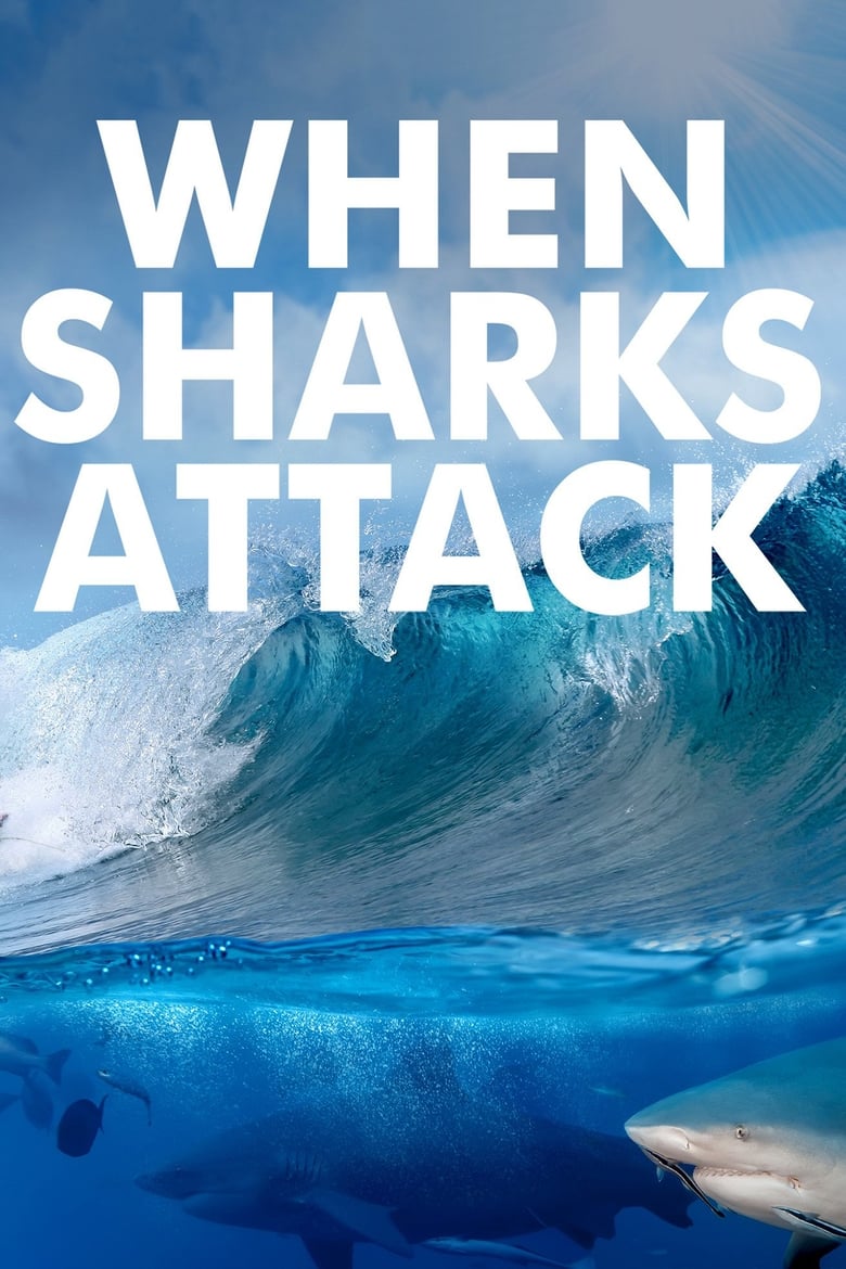 Poster of Episodes in When Sharks Attack - Season 2 - Season 2