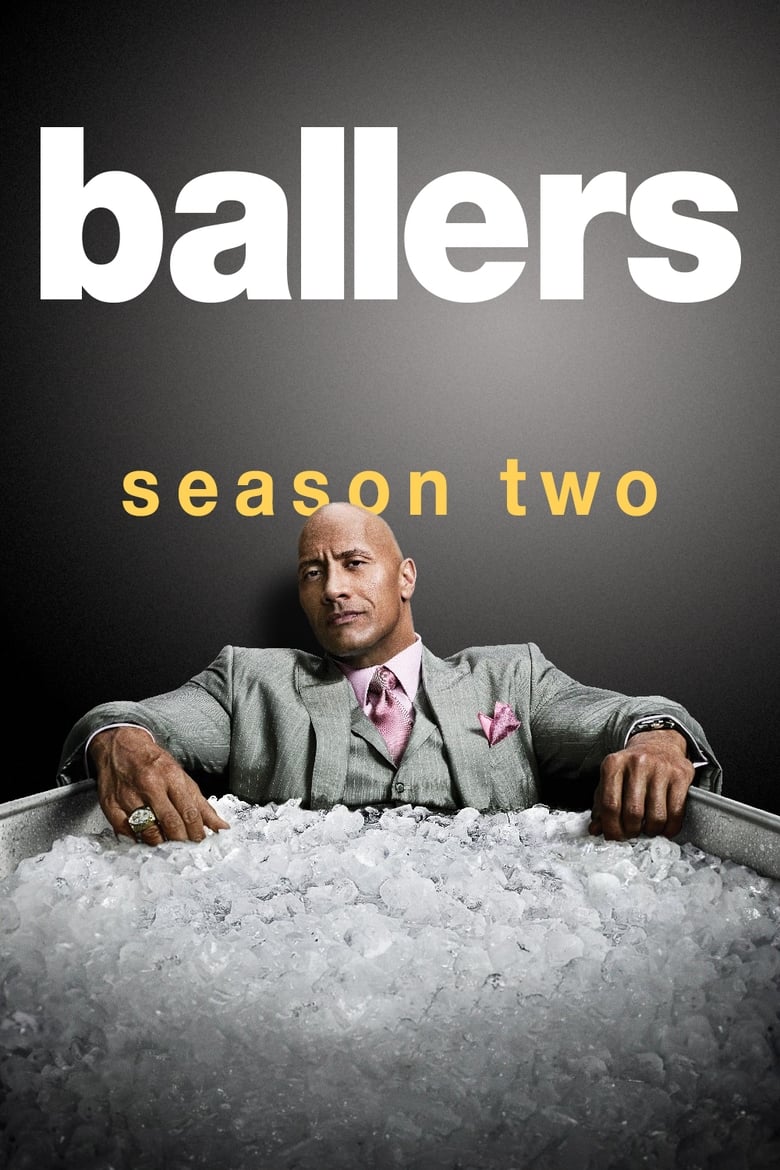 Poster of Episodes in Ballers - Season 2 - Season 2