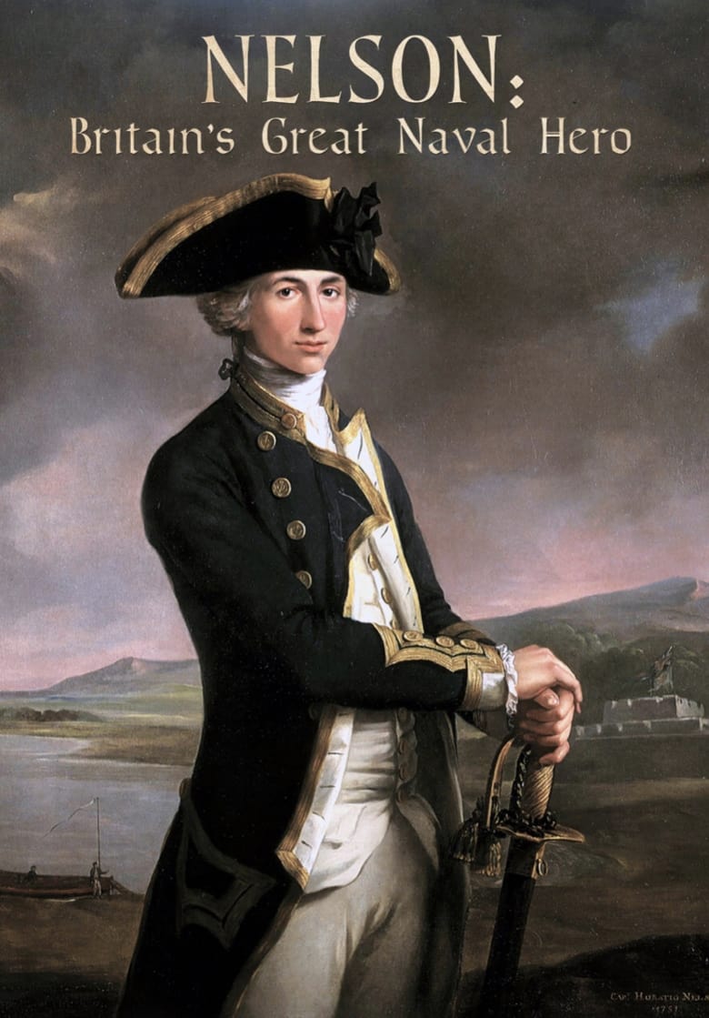 Poster of Nelson: Britain's Great Naval Hero