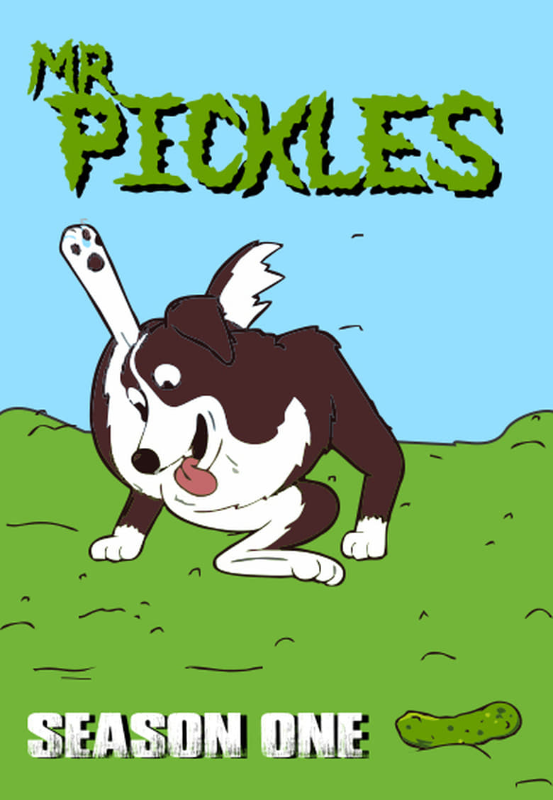 Poster of Episodes in Mr. Pickles - Season 1 - Season 1