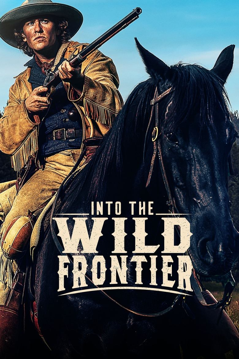 Poster of Episodes in Into The Wild Frontier - Season 4 - Season 4