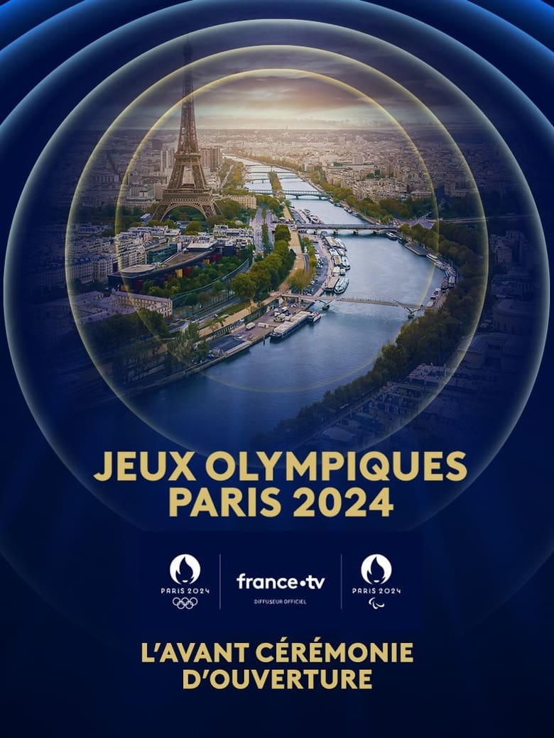 Poster of Paris 2024 : L'avant cérémonie d'ouverture