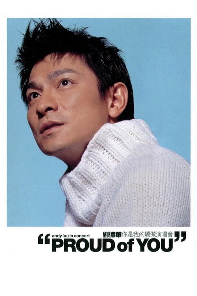 Poster of Andy Lau Proud of You Concert