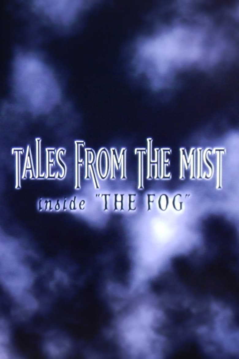 Poster of Tales from the Mist: Inside 'The Fog'