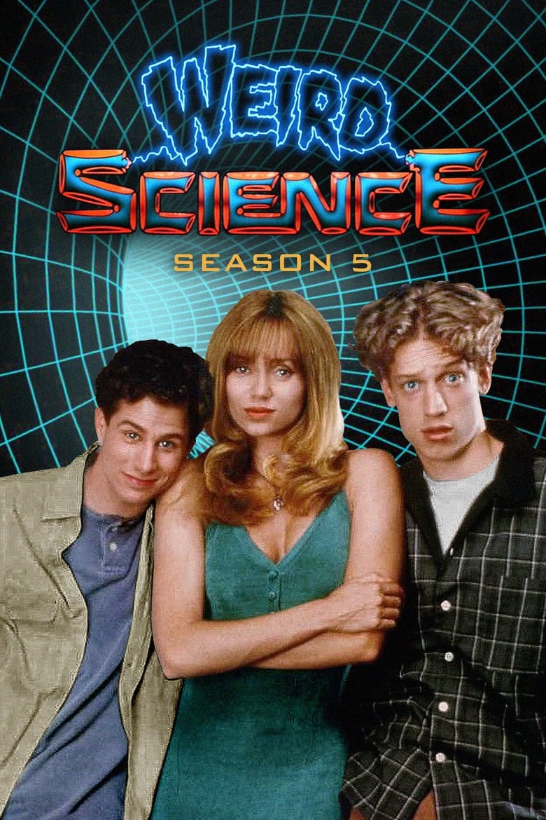 Poster of Episodes in Weird Science - Season 5 - Season 5