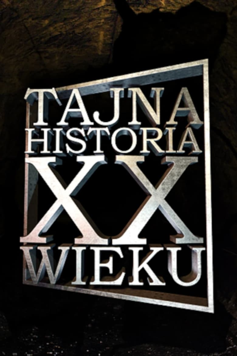 Poster of Episodes in Tajna Historia XX Wieku - Season 1 - Season 1