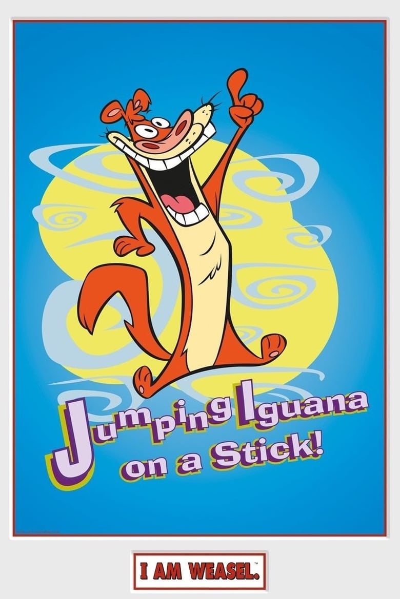 Poster of Episodes in I Am Weasel - Season 1 - Season 1