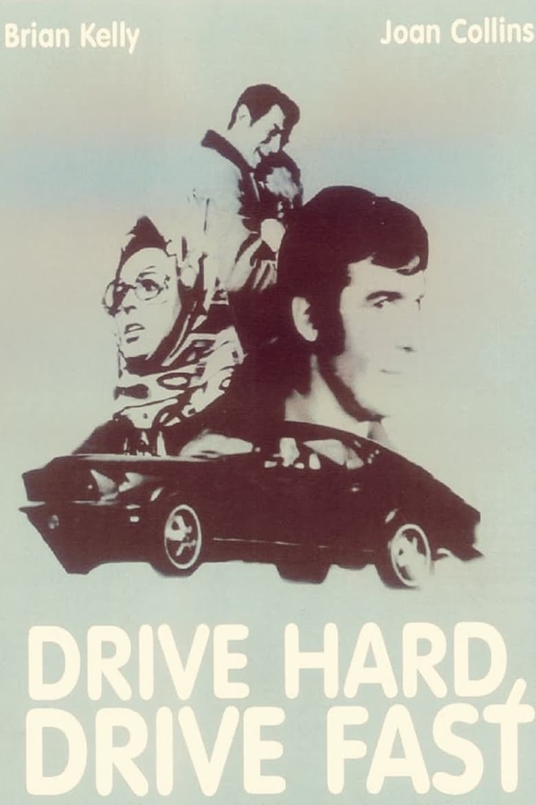 Poster of Drive Hard, Drive Fast