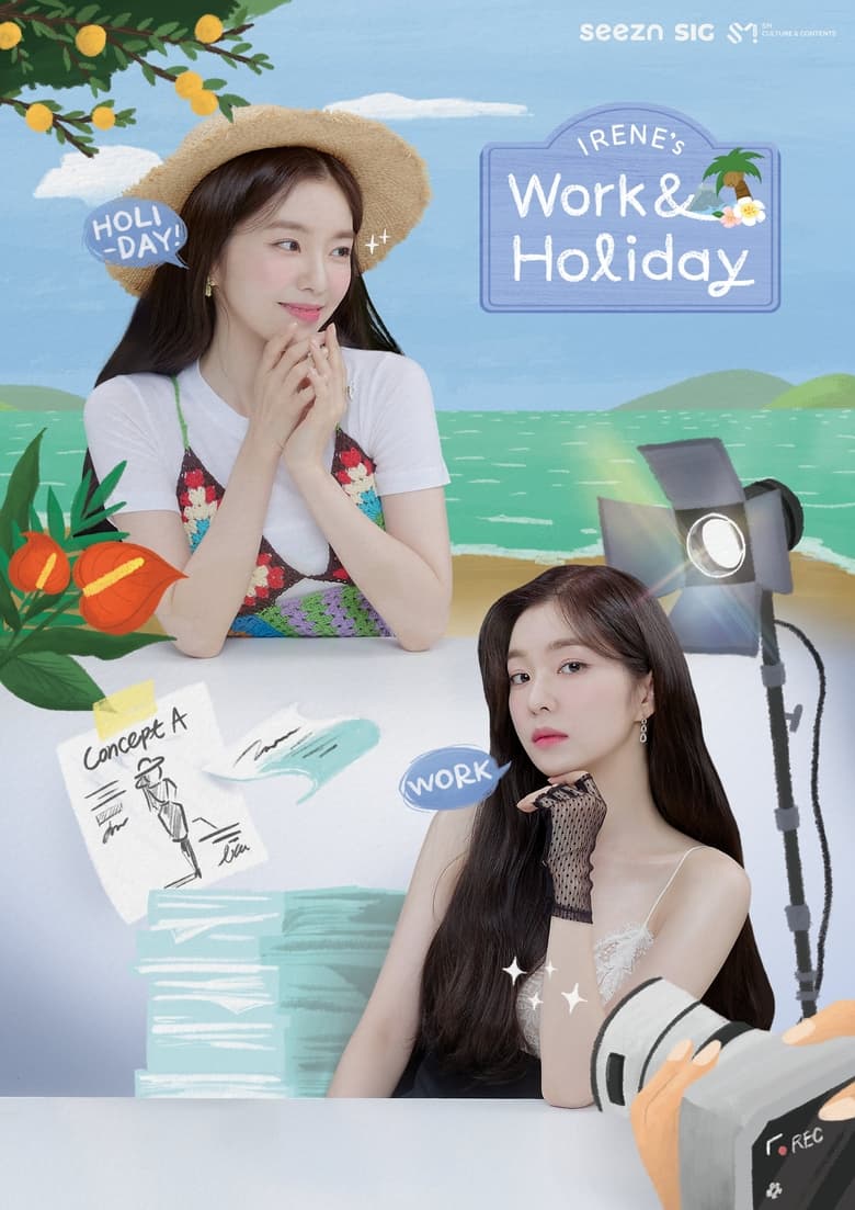 Poster of Episodes in IRENE's Work & Holiday - Season 1 - Season 1