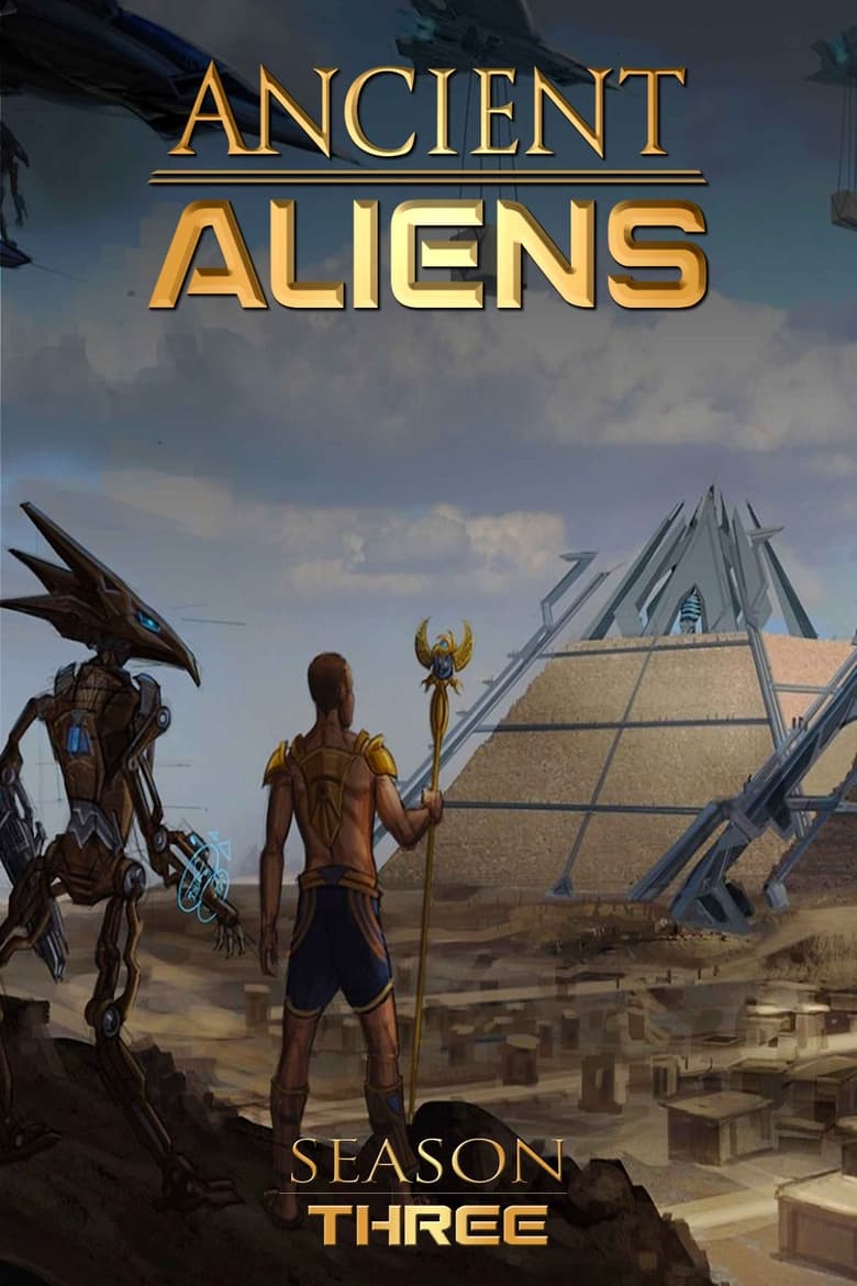 Poster of Episodes in Ancient Aliens - Season 3 - Season 3