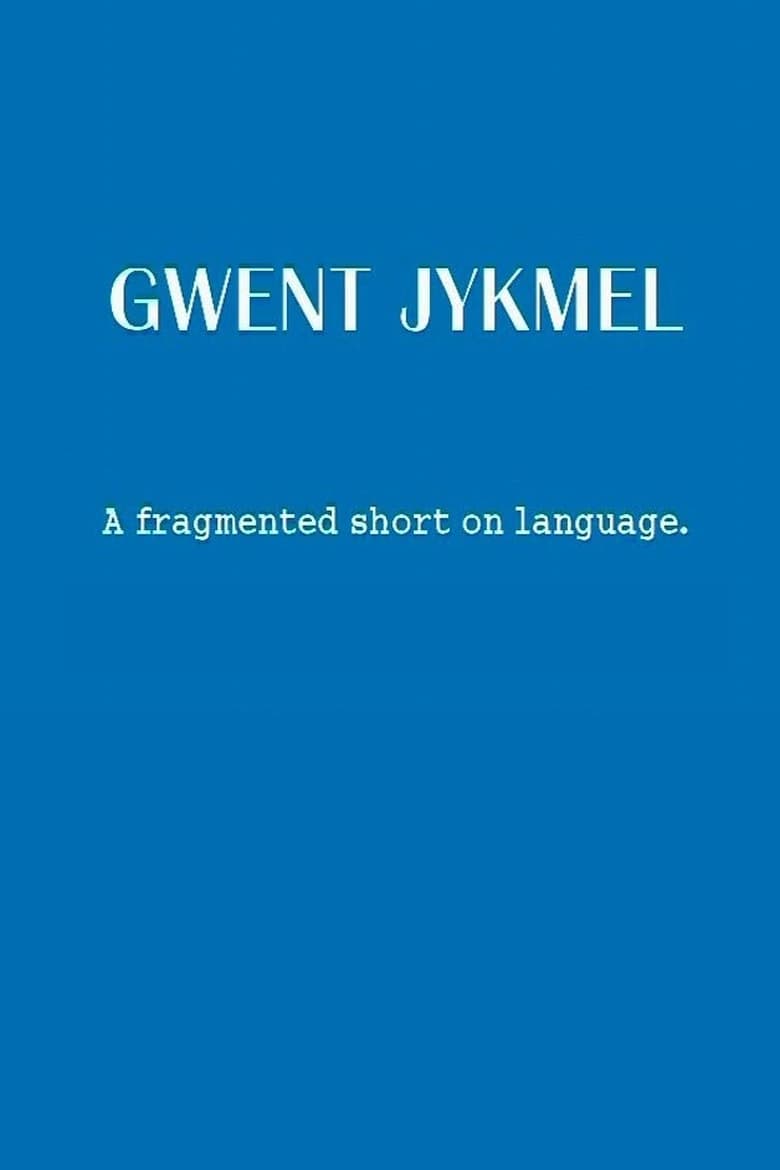 Poster of Gwent Jykmel: A Fragmented Short on Language