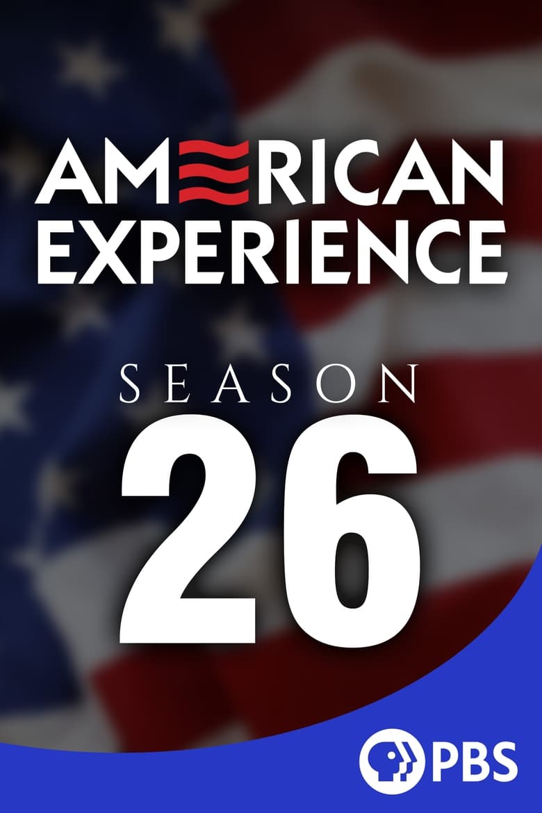 Poster of Episodes in American Experience - Season 26 - Season 26