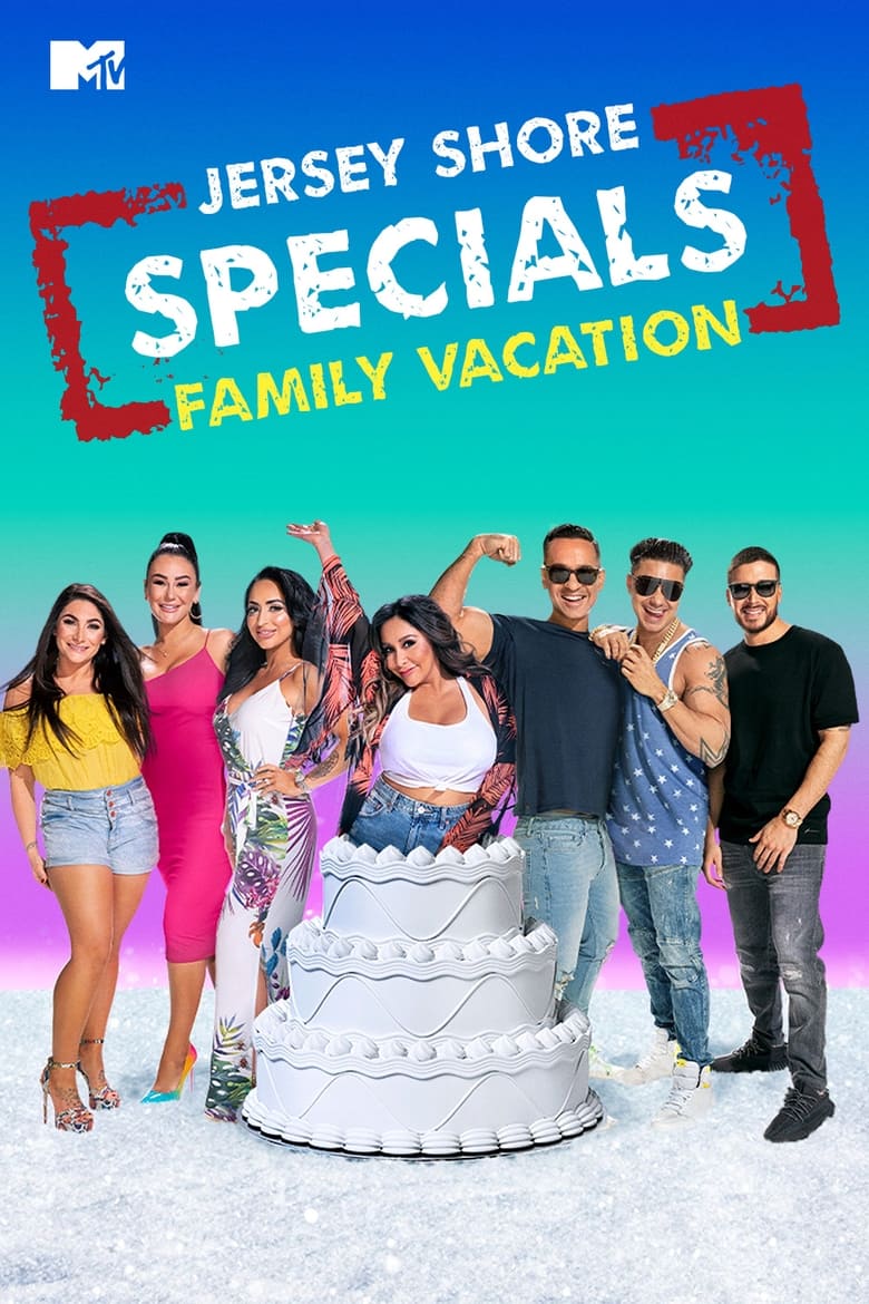 Poster of Episodes in Jersey Shore  Family Vacation - Specials - Specials