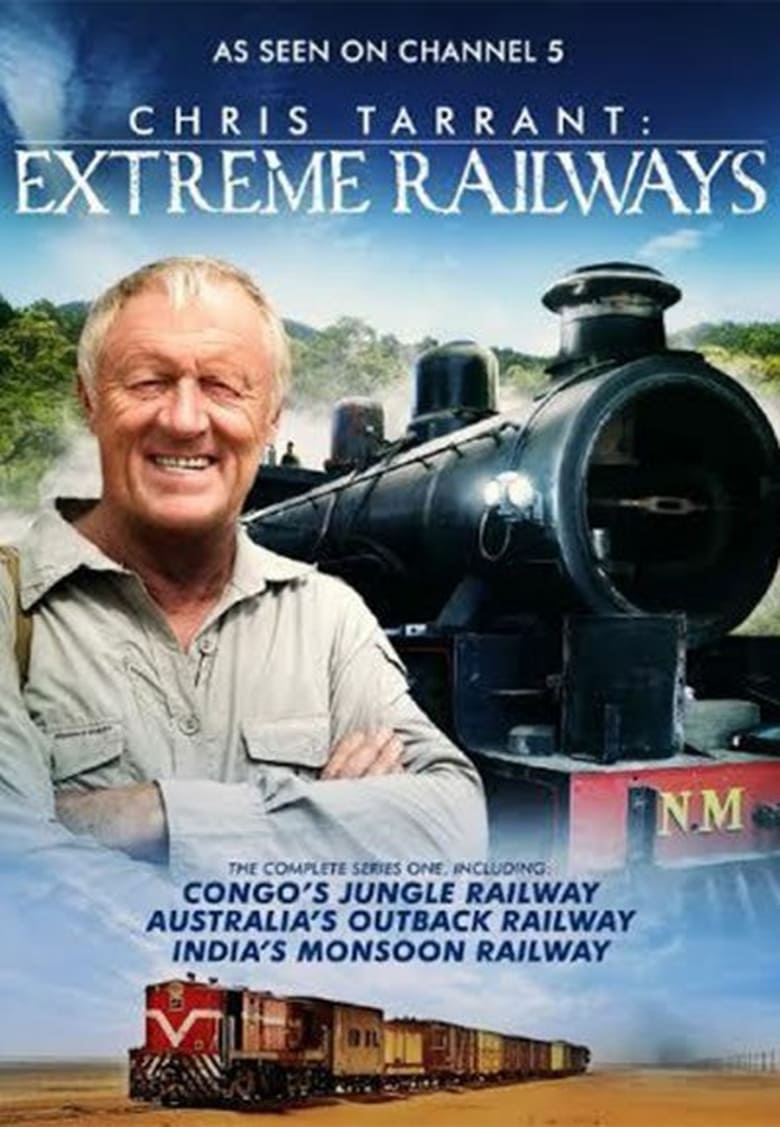 Poster of Episodes in Chris Tarrant  Extreme Railways - Season 1 - Season 1