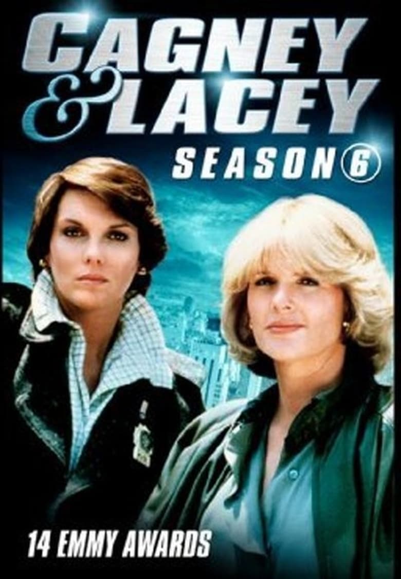 Poster of Episodes in Cagney & Lacey - Season 6 - Season 6