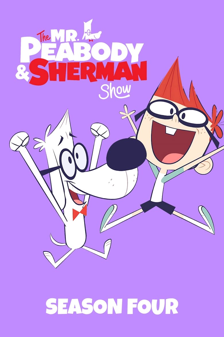 Poster of Episodes in The Mr. Peabody & Sherman Show - Season 4 - Season 4