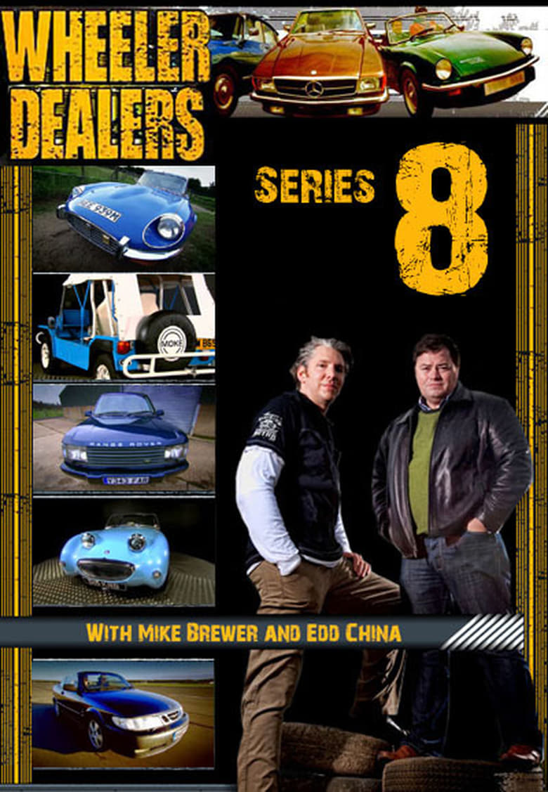 Poster of Episodes in Wheeler Dealers - Season 8 - Season 8