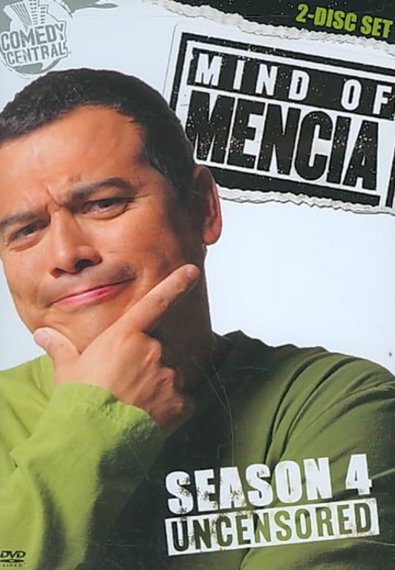 Poster of Episodes in Mind Of Mencia - Season 4 - Season 4