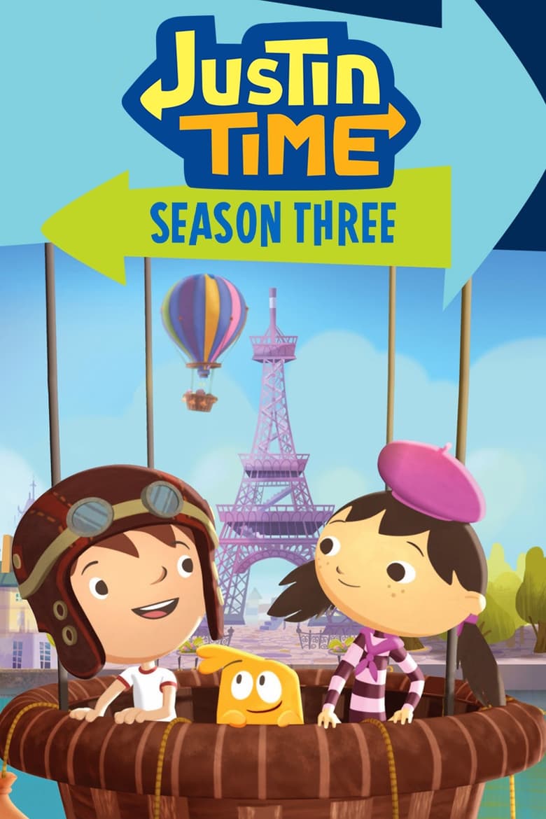 Poster of Episodes in Justin Time - Season 3 - Season 3