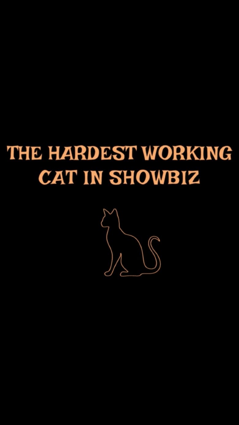 Poster of The Hardest Working Cat in Showbiz