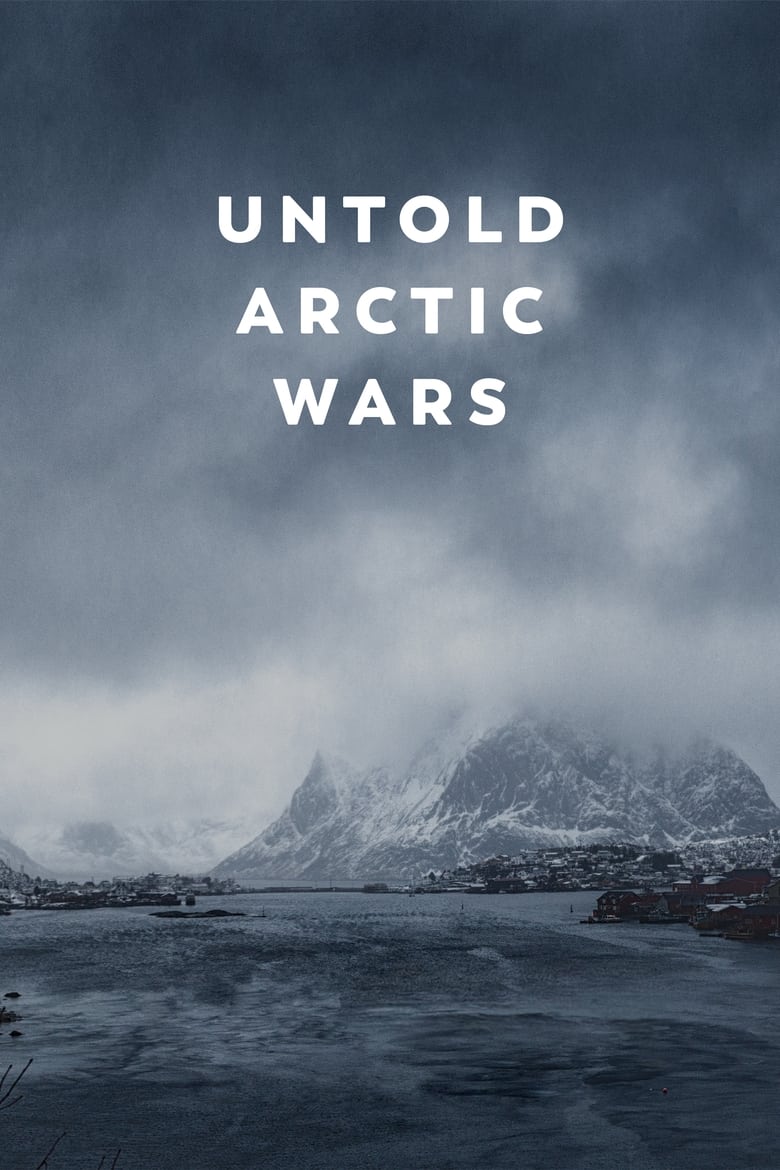 Poster of Untold Arctic Wars