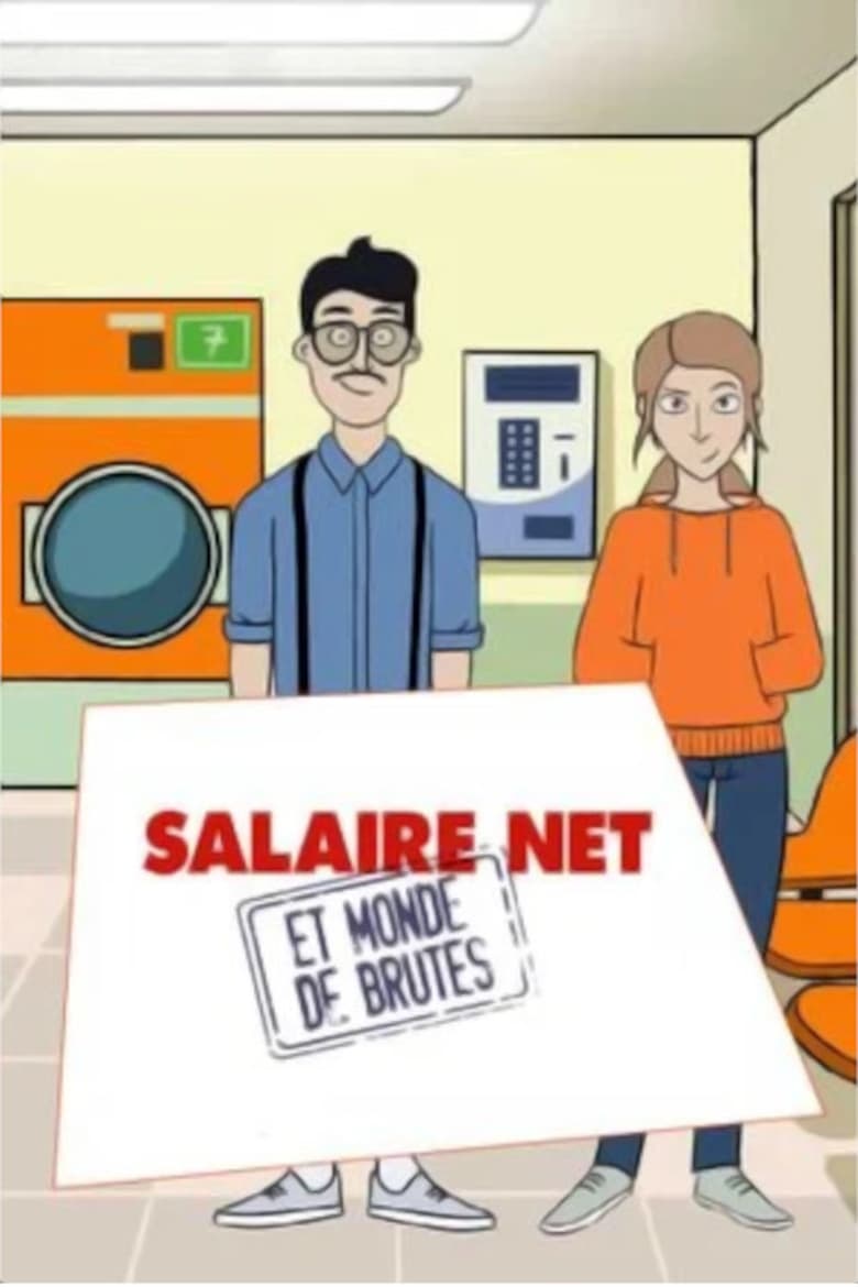 Poster of Salaire net et monde de brutes