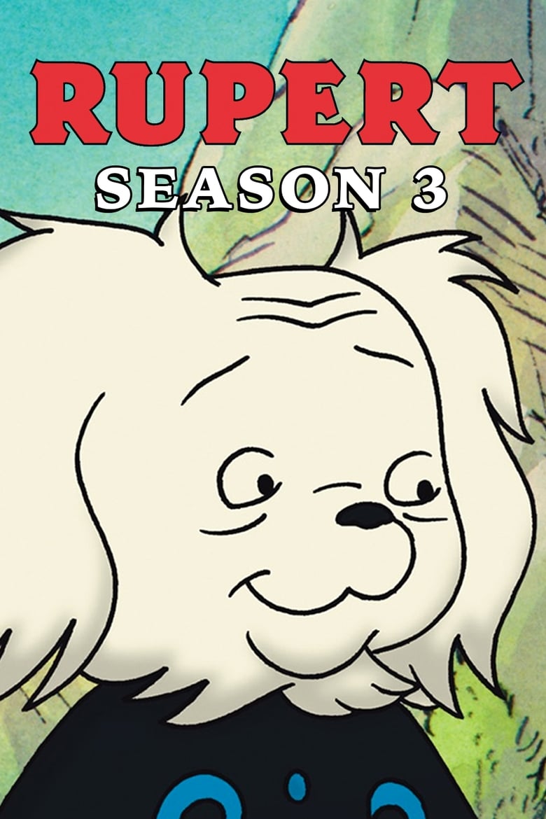 Poster of Episodes in Rupert - Season 3 - Season 3