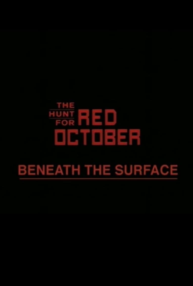 Poster of Beneath the Surface: The Making of 'The Hunt for Red October'