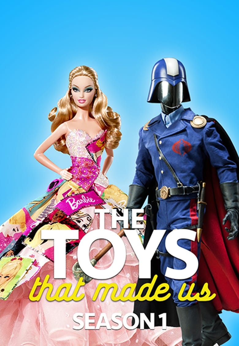 Poster of Episodes in The Toys That Made Us - Season 1 - Season 1