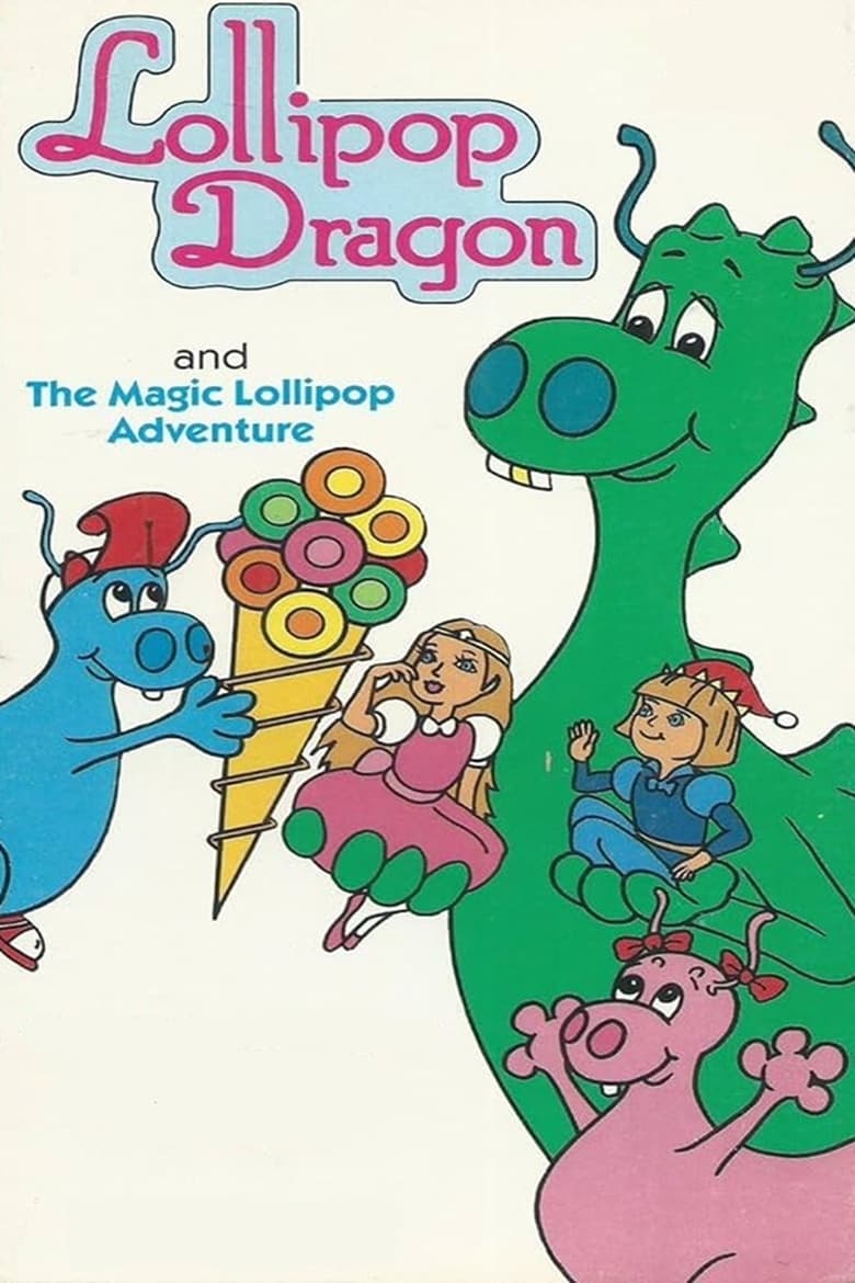 Poster of Lollipop Dragon: The Magic Lollipop Adventure