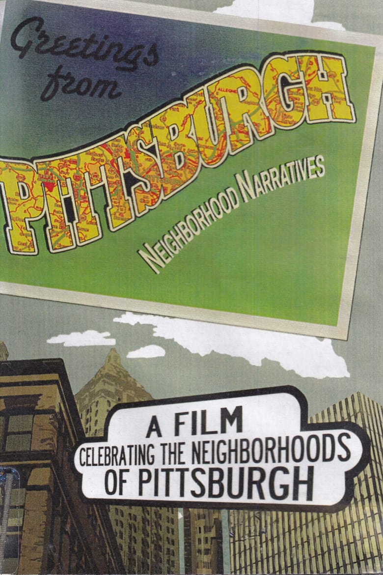 Poster of Greetings from Pittsburgh: Neighborhood Narratives