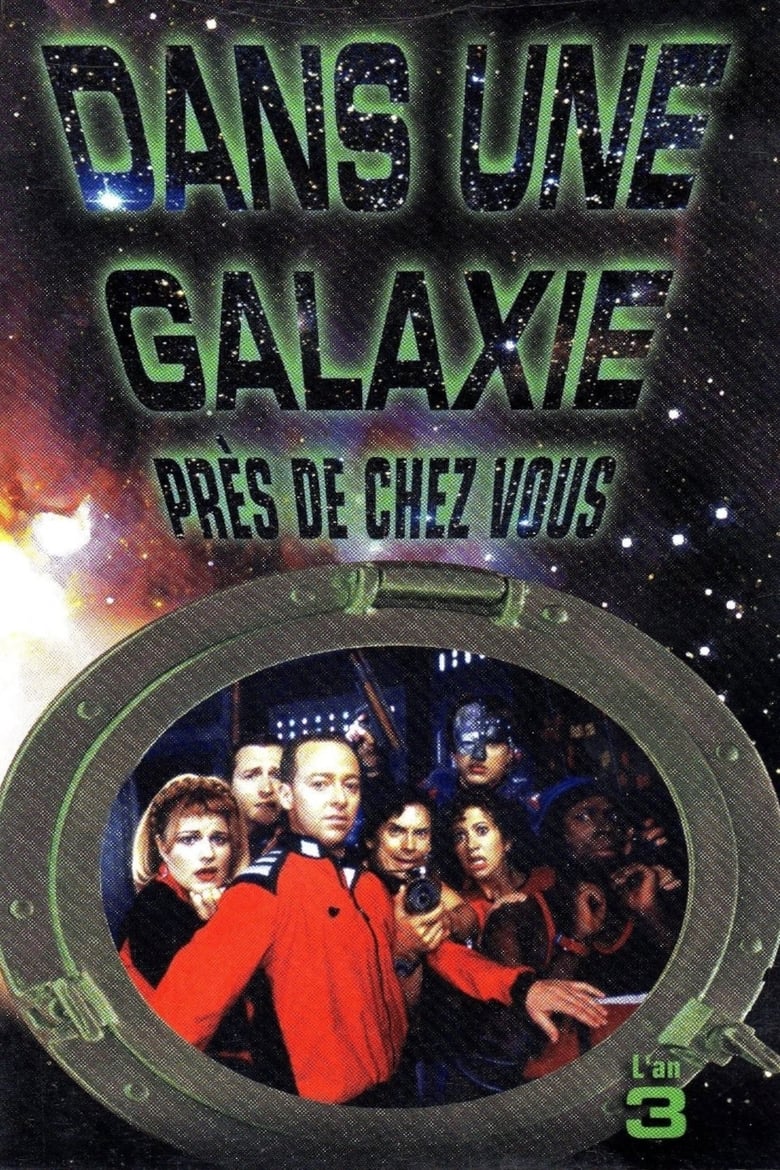 Poster of Episodes in Dans Une Galaxie Près De Chez Vous - Season 3 - Season 3