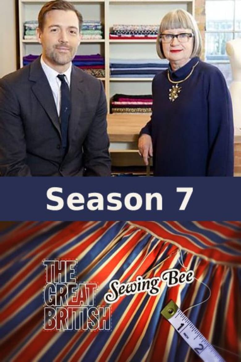 Poster of Episodes in The Great British Sewing Bee - Series 7 - Series 7