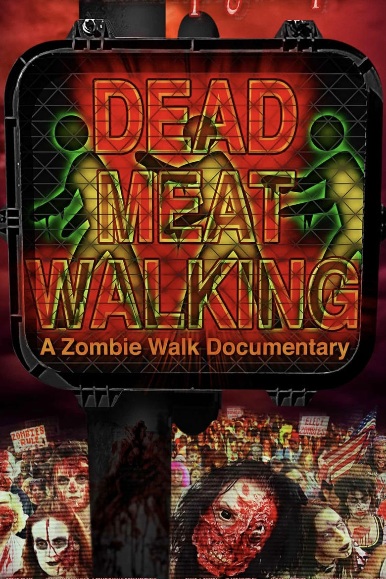 Poster of Dead Meat Walking: A Zombie Walk Documentary