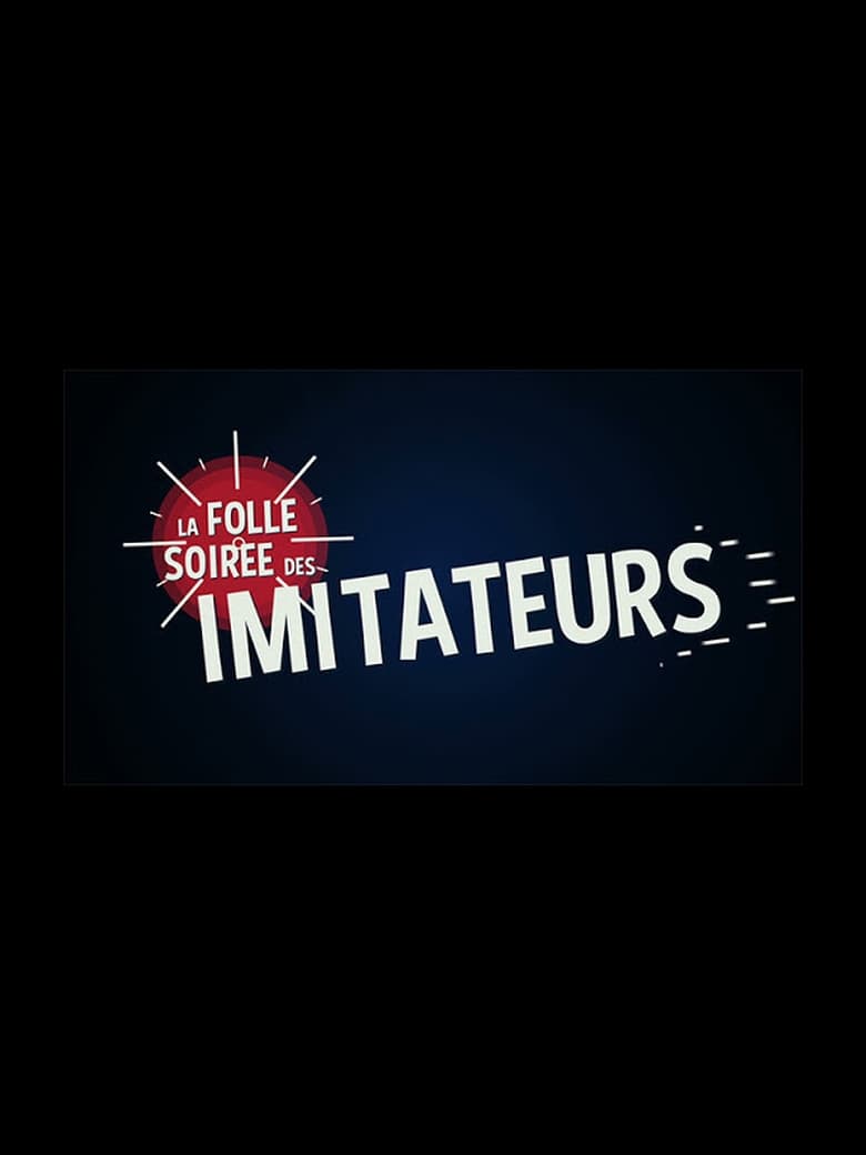 Poster of La folle soirée des imitateurs