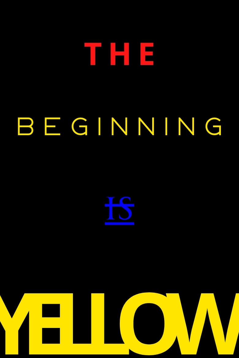 Poster of The Beginning is Yellow